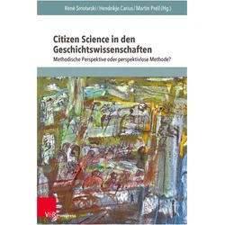 Citizen Science in den Geschichtswissenschaften, Fachbücher von Marina Lemaire, Gerhard Siegl, Marlene Ernst, Barbara Aehnlich, Yvonne Rommelfanger