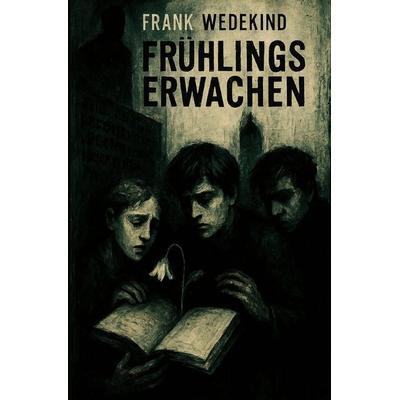 Frühlings Erwachen, Taschenbuch von Frank Wedekind, Epubli, 978-3-565-12264-6