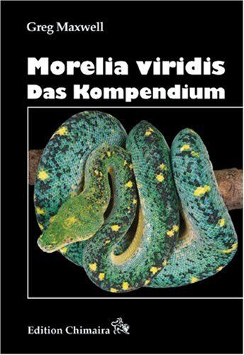 Greg Maxwell - Morelia viridis: Das Kompendium - Preis vom 13.10.2026 11:25:28 h