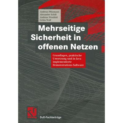 Mehrseitige Sicherheit in offenen Netzen, Taschenbuch von Andreas Pfitzmann,Alexander Schill,Andreas Westfeld,Gritta Wolf, Vieweg & Teubner,