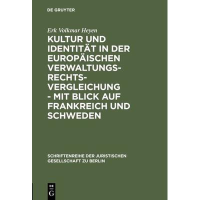 Kultur und Identität in der europäischen Verwaltungsrechtsvergleichung - mit Blick auf Frankreich und Schweden, Gebundene Ausgabe von Erk Volkmar