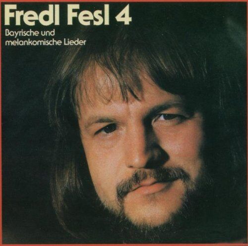 Fredl Fesl - Die Vierte-Bayrische und Melankomische Lieder - Preis vom 09.10.2026 07:28:09 h