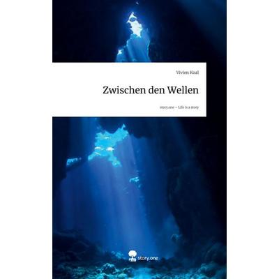 Zwischen den Wellen. Life is a Story - story.one, Gebundene Ausgabe von Vivien Koal, Storylution, 978-3-7115-9448-8