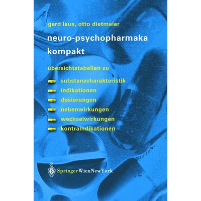 Neuro-Psychopharmaka kompakt, Taschenbuch von Gerd Laux,Otto Dietmaier, Springer Wien, 978-3-211-00823-2