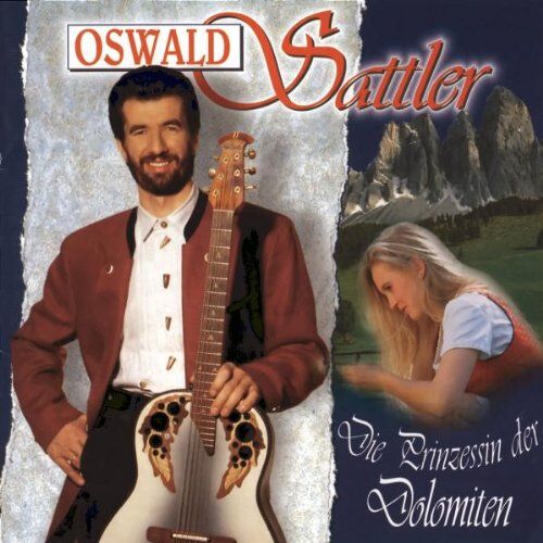 Oswald Sattler - Die Prinzessin der Dolomiten - Preis vom 02.10.2026 23:42:20 h