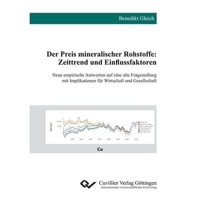 Der Preis mineralischer Rohstoffe: Zeittrend und Einflussfaktoren, Taschenbuch von Benedikt Gleich, Cuvillier Verlag, 978-3-95404-891-5