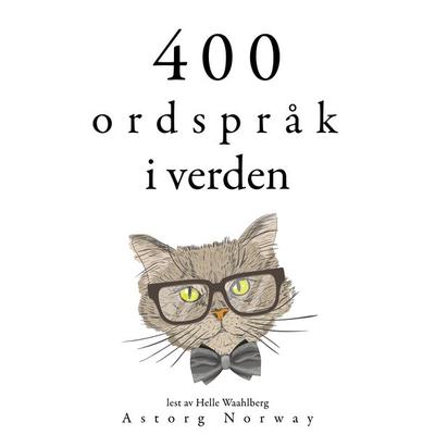 400 ordtak fra hele verden - Anonymous, Audio, 9782821162945