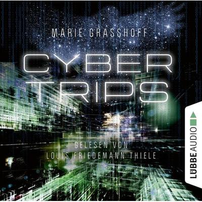 Cyber Trips - Marie Grasshoff, Audio, 9783838794587