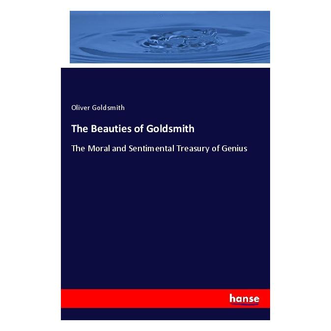 Hansebooks The Beauties of Goldsmith (Englisch, Softcover, Oliver Goldsmith) (56057787)