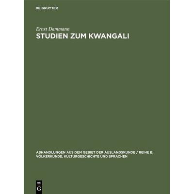 Studien zum Kwangali, Gebundene Ausgabe von Ernst Dammann, De Gruyter, 978-3-11-121525-9