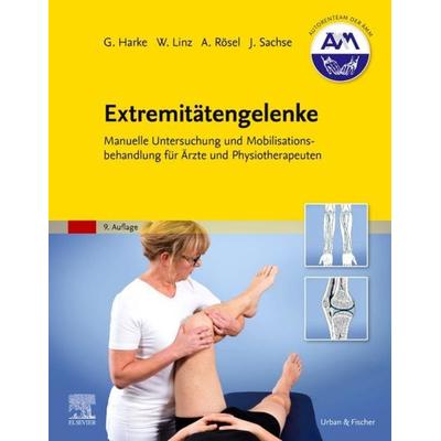 Extremitätengelenke, Taschenbuch von Gabriele Harke,Wolfram Linz,Andrea Rösel,Jochen Sachse, Urban & Fischer in Elsevier, 978-3-437-47034-9
