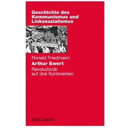 Arthur Ewert, Biografien von Ronald Friedmann
