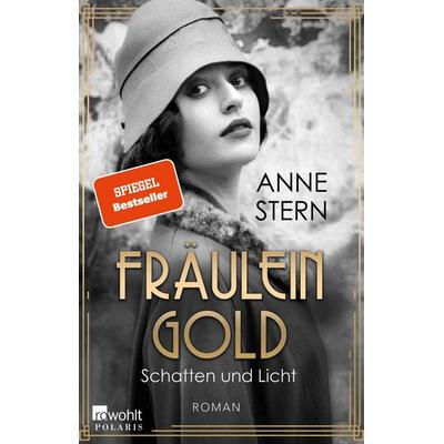 Fräulein Gold: Schatten und Licht, Taschenbuch von Anne Stern, Rowohlt Taschenbuch, 978-3-499-00427-8