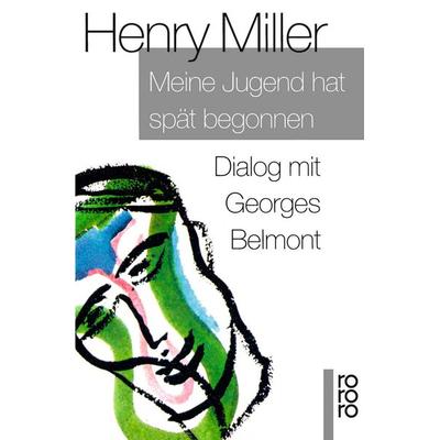 Meine Jugend hat spät begonnen, Taschenbuch von Henry Miller, Rowohlt Taschenbuch, 978-3-499-13338-1