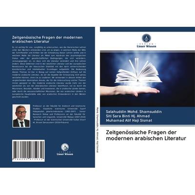 Zeitgenössische Fragen der modernen arabischen Literatur, Taschenbuch von Salahuddin Mohd. Shamsuddin,Siti Sara Binti Hj. Ahmad,Muhamad Alif Haji