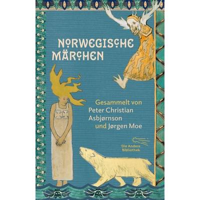 Norwegische Märchen, Gebundene Ausgabe von Peter Christian Asbjørnsen,Jørgen Moe, AB - Die Andere Bibliothek, 978-3-8477-4038-4