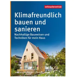 Klimafreundlich bauen und sanieren, Ratgeber von Johannes Spruth, Eva Riks, Anne Raupach