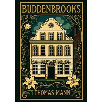Thomas Mann: Buddenbrooks. Vollständige Neuausgabe, Taschenbuch von Thomas Mann, Liwi Literatur- Und Wissenschaftsverlag, 978-3-7538-0228-2