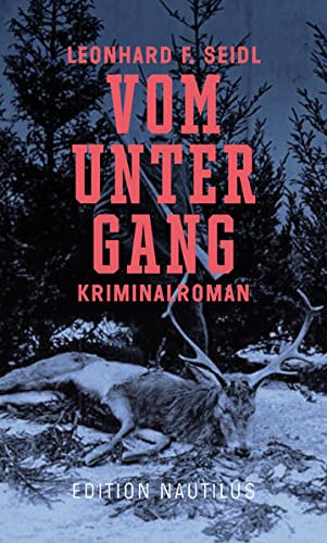 Seidl, Leonhard F. - Vom Untergang: Kriminalroman - Preis vom 05.10.2026 03:47:11 h