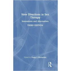 New Directions in Sex Therapy, Fachbücher von Peggy J. Kleinplatz