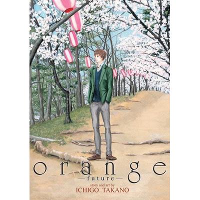 Orange -Future-, Taschenbuch von Ichigo Takano, Random House N.Y., 978-1-62692-779-7