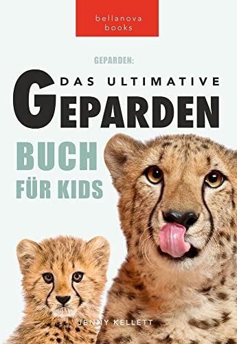 Jenny Kellett - Geparden Das Ultimative Gepardenbuch für Kids (Tierbücher für Kinder) - Preis vom 30.09.2026 22:30:23 h