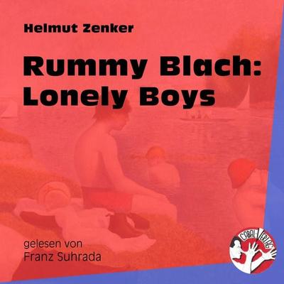 Rummy Blach: Lonely Boys - Helmut Zenker, Audio, 9783991453635