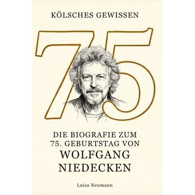 Die Biografie zum 75. Geburtstag von Wolfgang Niedecken, Taschenbuch von Luisa Neumann, Elian, 978-3-696-40059-0
