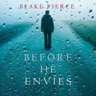 Before He Envies (A Mackenzie White Mystery—Book 12) - Blake Pierce, Audio, 9781094301440