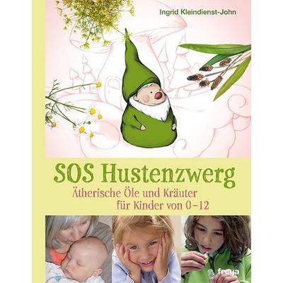 SOS Hustenzwerg, Gebundene Ausgabe von Ingrid Kleindienst-John, Freya, 978-3-99025-159-1
