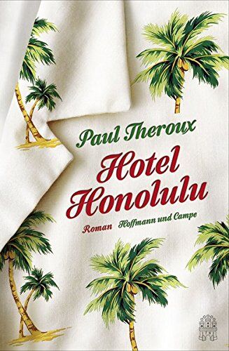 Paul Theroux - Hotel Honolulu: Stories - Preis vom 13.10.2026 11:25:28 h
