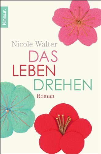 Nicole Walter - Das Leben drehen: Roman - Preis vom 09.10.2026 07:28:09 h