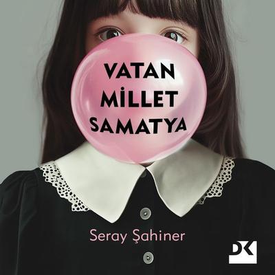 Vatan Millet Samatya - Seray Şahiner, Audio, 9786255683236