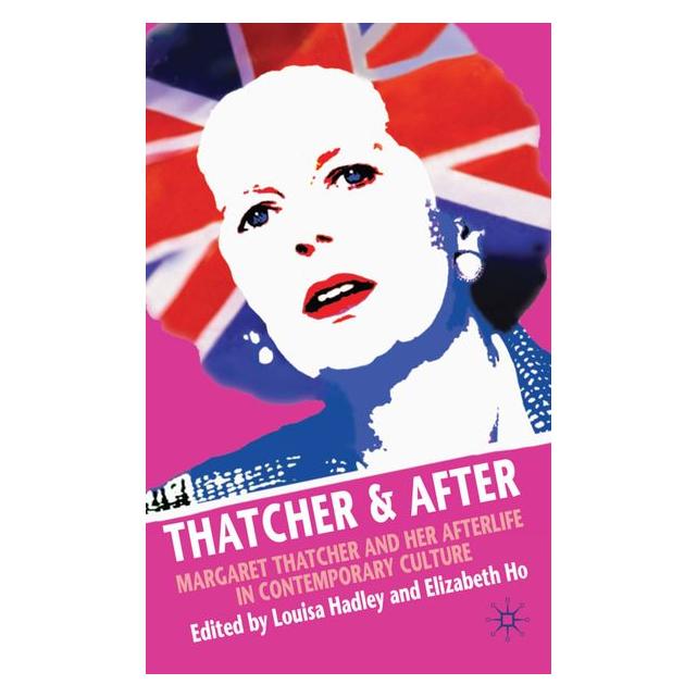 Palgrave Macmillan Uk Thatcher and After (63047070)