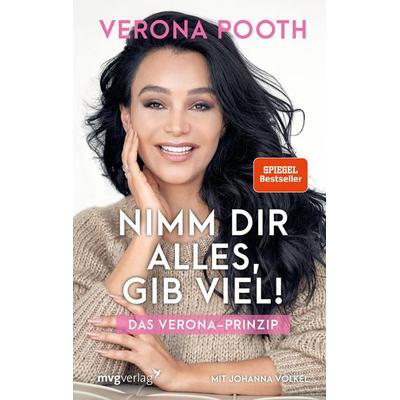 Nimm dir alles, gib viel, Gebundene Ausgabe von Verona Pooth,Johanna Völkel, Mvg, 978-3-86882-988-4