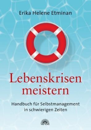 Etminan, Erika Helene - Lebenskrisen meistern - Handbuch für Selbstmanagement in schwierigen Zeiten - Preis vom 19.10.2026 19:33:35 h