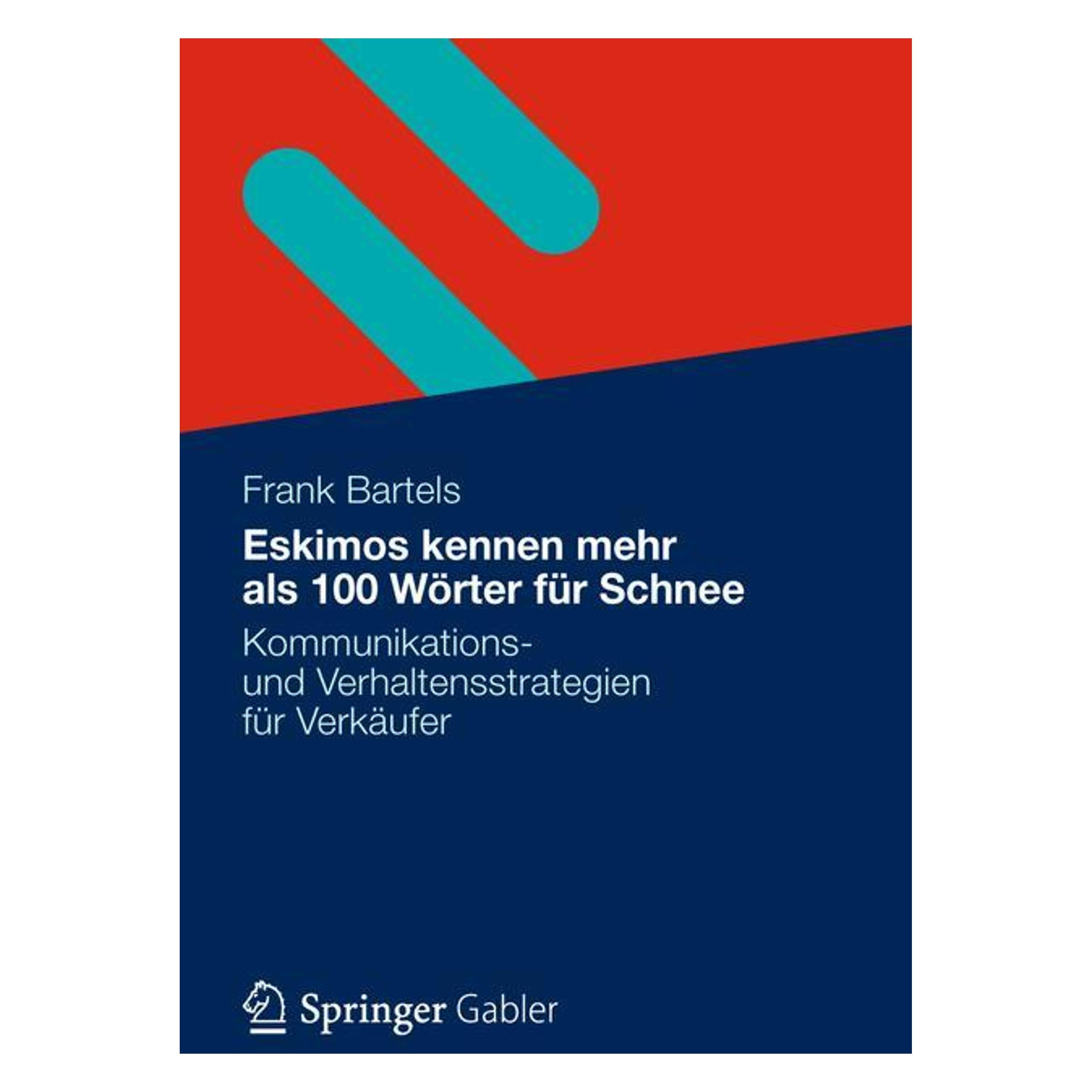 Gabler Eskimos kennen mehr als 100 Wörter für Schnee (Deutsch, Softcover, Frank Bartels) (7273849)