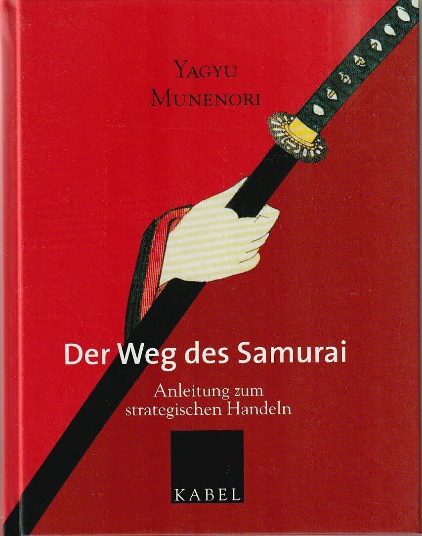 Yagyu Munenori - Der Weg des Samurai: Anleitung zum strategischen Handeln - Preis vom 17.10.2026 19:25:27 h
