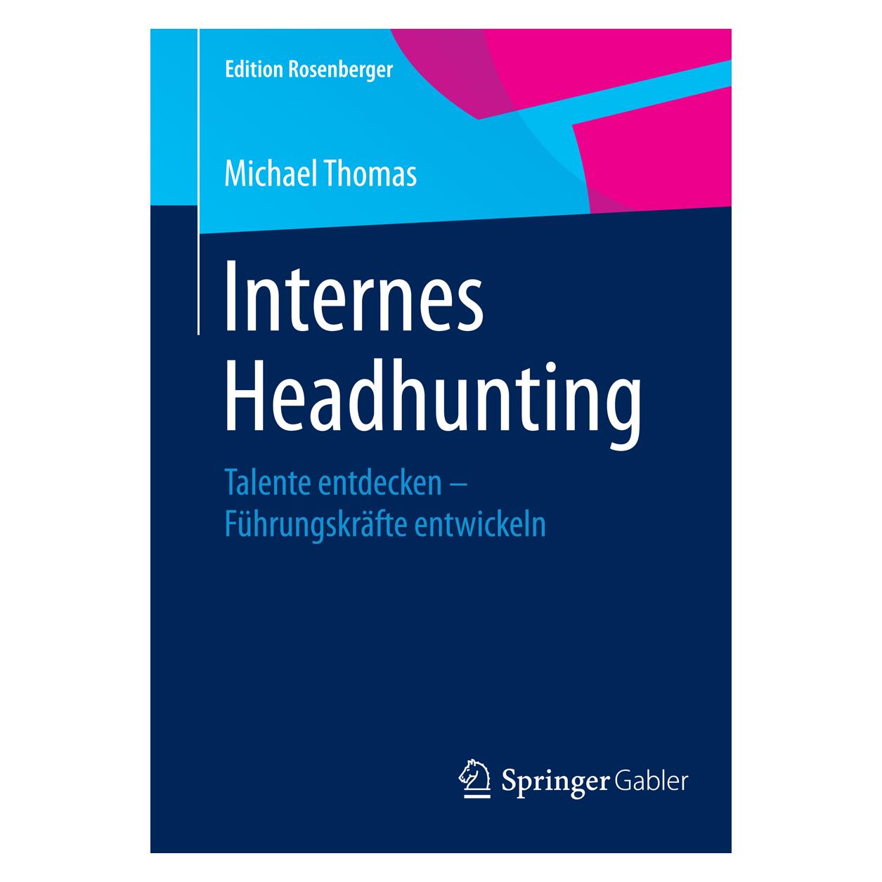 Springer Internes Headhunting (Deutsch, Softcover, Michael Thomas) (35150323)