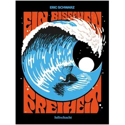 Ein bisschen Freiheit, Comics + Manga von Eric Schwarz