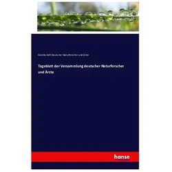 Tageblatt der Versammlung deutscher Naturforscher und Ärzte, Fachbücher von Gesellschaft Deutscher Naturforscher und Ärzte