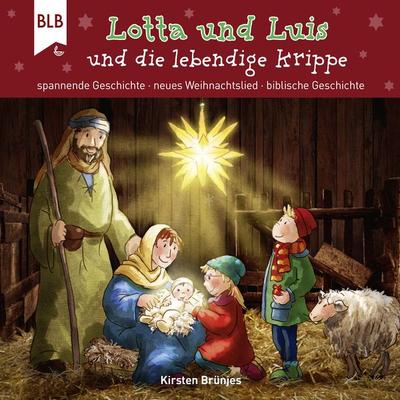 Lotta und Luis und die lebendige Krippe - Kirsten Brünjes, Audio, 4064066500443