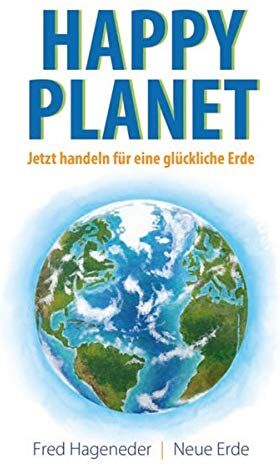 Fred Hageneder - Happy Planet: Jetzt handeln für eine glückliche Erde - Preis vom 10.10.2026 11:48:34 h
