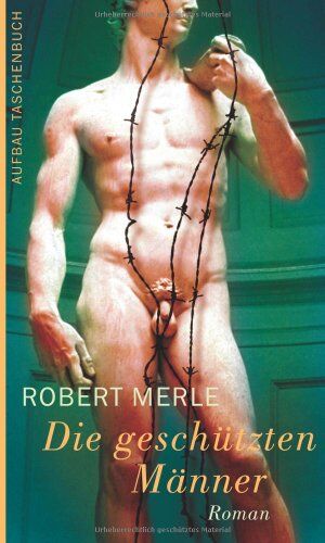 Robert Merle - Die geschützten Männer - Preis vom 17.10.2026 19:25:27 h