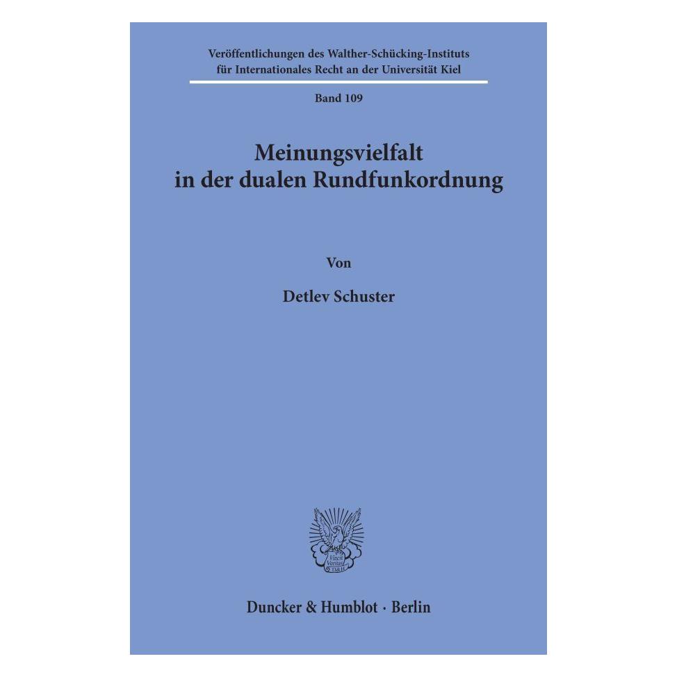 Duncker & Humblot Meinungsvielfalt in der dualen Rundfunkordnung. (Deutsch, Softcover, Detlev Schuster) (55343147)