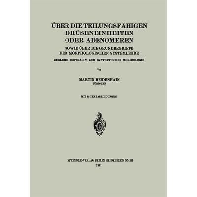 Über die teilungsfähigen Drüseneinheiten oder Adenomeren, sowie über die Grundbegriffe der morphologischen Systemlehre, Taschenbuch von Martin