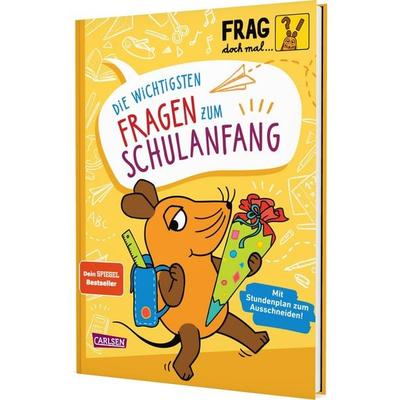 Frag doch mal ... die Maus: Die wichtigsten Fragen zum Schulanfang, Gebundene Ausgabe von Sandra Noa, Carlsen, 978-3-551-25537-2