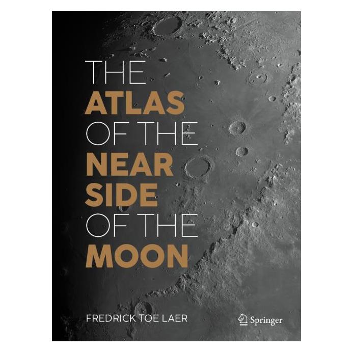 Springer The Atlas of the Near Side of the Moon (Englisch, Hardcover, Fredrick toe Laer) (60796043)