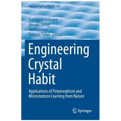 Engineering Crystal Habit, Fachbücher von Tetsuya Tohei, Fumitaro Ishikawa, Hiroaki Ohfuji, Jun Kawano