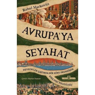 Avrupaya Seyahat, Taschenbuch von Rahul Markovits, Timas Tarih